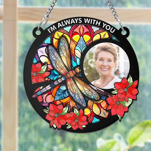 Custom Photo Memorial Stained Glass Suncatcher I Am Always With You Window Hanging Ornament