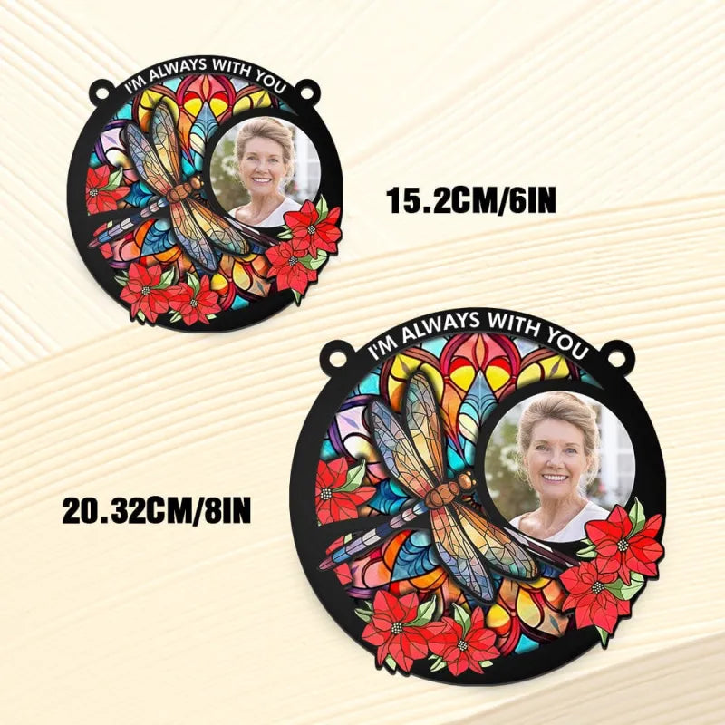 Custom Photo Memorial Stained Glass Suncatcher I Am Always With You Window Hanging Ornament